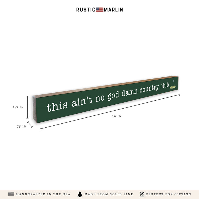 No God Damn Country Club Skinny Sign